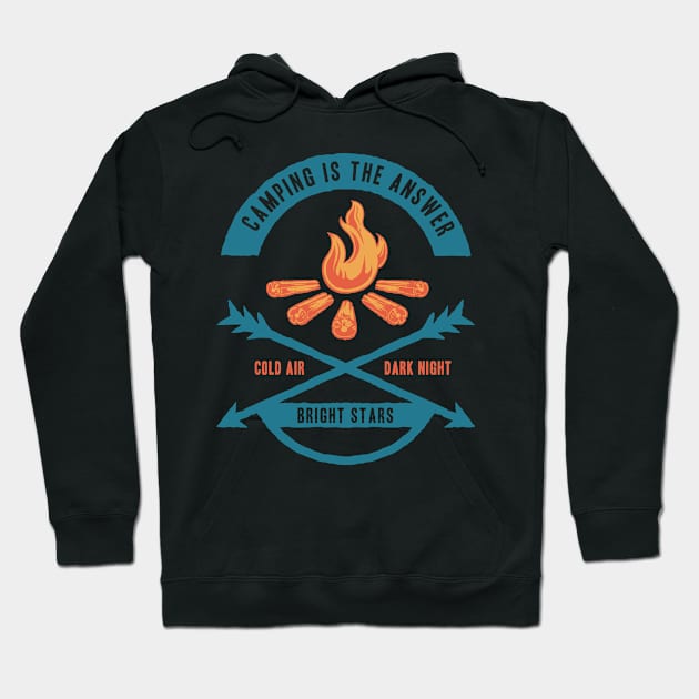 Camping is the Answer Hoodie by RadCoolguy